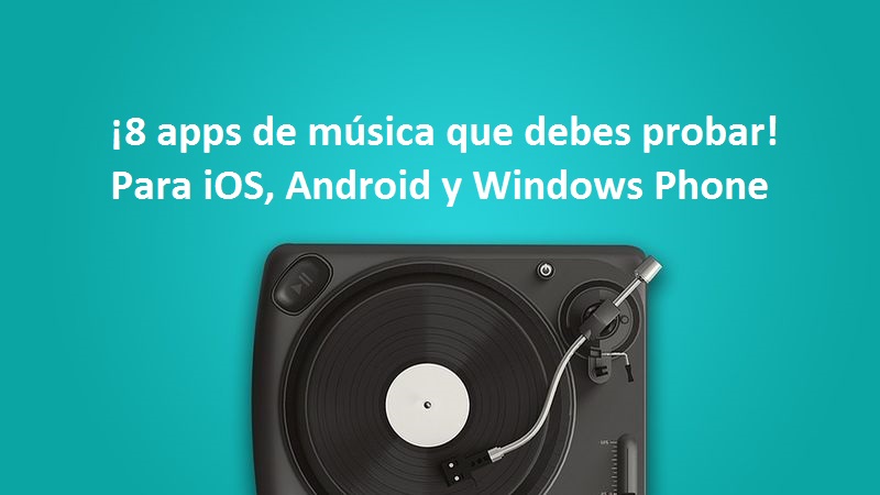 8 aplicaciones música android ios windows phone