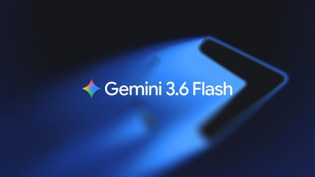 Google acelera en la guerra de la IA: Lanza Gemini 3.6 Flash y un modelo blindado para ciberseguridad 1 Gemini 3.6 Flash